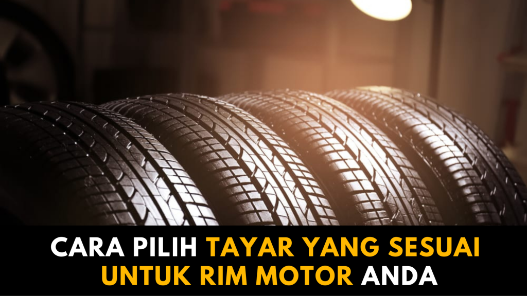 Pilih Tayar Yang Sesuai Untuk Rim Motosikal